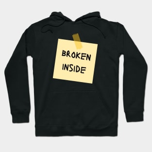 Broken Inside Hoodie